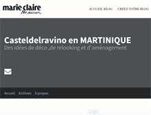 Tablet Screenshot of casteldelravinoenmartinique.blogs.marieclairemaison.com
